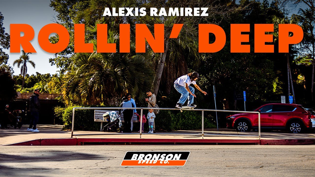 Alexis Ramirez Rollin’ Deep in the Streets of SD for Bronson Bearings