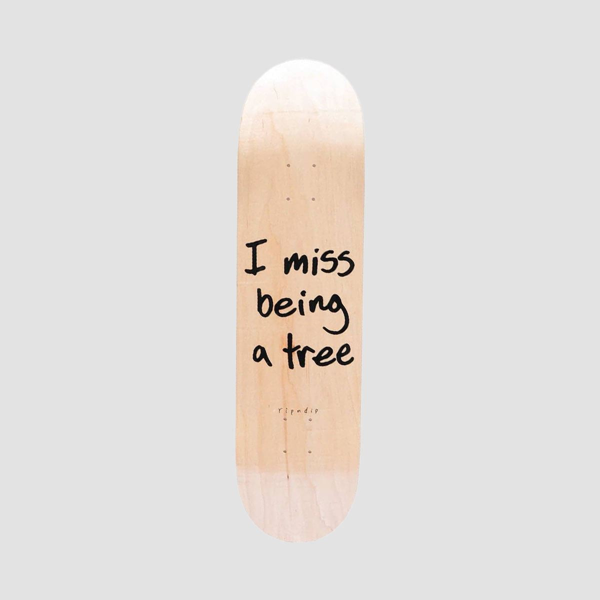 RIPNDIP I Miss Being A Tree Skateboard Deck Natural - 8.5"