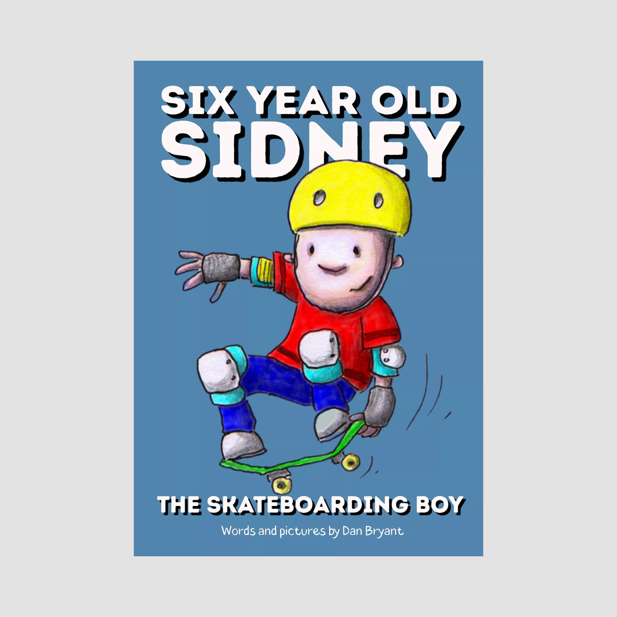 Six Year Old Sidney The Skateboarding Boy By Dan Bryant